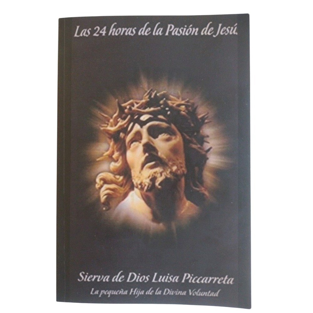 Las Horas de la Pasión de Nuestro Señor Jesucristo by‎ Luisa Picarreta 2020